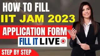 IIT JAM 2023 Application Form (Released)- How To Fill IIT JAM Application Form 2023 By Official Link