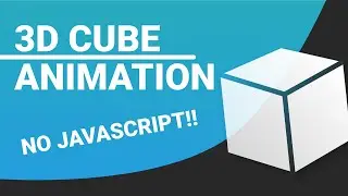 Creating a 3D Cube Animation (No Javascript, CSS + HTML Only)