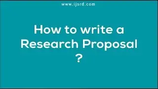 How to write a Research Proposal ? Step by Step Guide | What should a research proposal include?