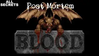 Blood: Post Mortem (Expansion) All Secrets - Part 4 (Levels Secret, 7 & 8) - Final