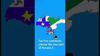 Top 5 comments change the map part 23 Eurasia 3 #northerneurasia #geostrategy #geopolitcs #globe #ya