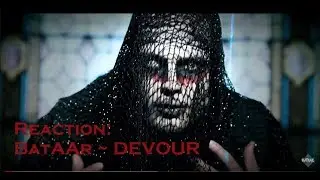 Reaction Video ~ Bataar ~ Devour