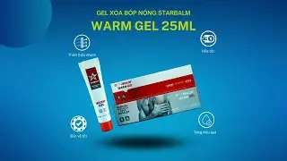 Đập hộp Gel xoa bóp làm nóng Starbalm Warm Gel 25ml - RARMED - Chất lượng 4K ✔