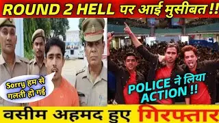 Round2hell के खिलाफ FIR || Wasim Ahmad हुए Arrest || Round 2 Hell Police Case 2022 || Moradabad