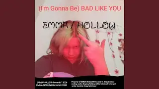 (I'm gonna be) BAD LIKE YOU