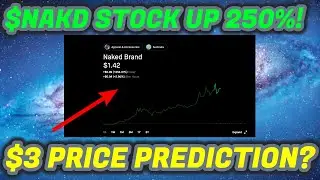 $NAKD UP 250% TODAY! CAN IT KEEP GOING? CAN IT HIT $3?