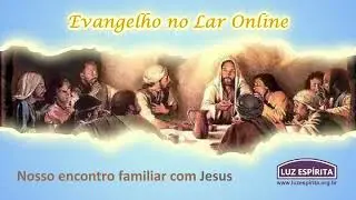 Evangelho no Lar online de 29 de janeiro de 2026 ESE Cap 17 item 9