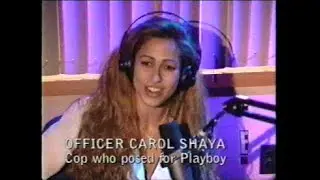 Carol Shaya the Playboy Cop on The Howard Stern Radio Show - 1994