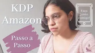 COMO PUBLICAR UM E-BOOK NO KDP DA AMAZON? | Fa&ccedil;a Junto Comigo