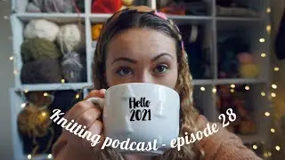 Knitting podcast - Episode 28 | WIPS , finished objects & my own patterns ( calling test knitters )