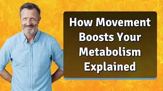 How Movement Boosts Your Metabolism Explained