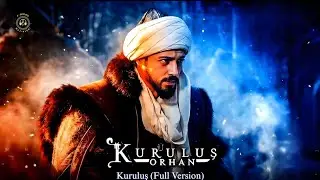 Kuruluş Orhan Dizi M&uuml;zikleri &ndash; Kuruluş (Full Version)