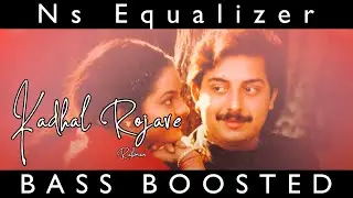 Kadhal Rojave - Roja Songs Bass Boosted|A.R.Rahman Hits Tamil Songs |NS Equalizer