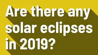Are there any solar eclipses in 2019?