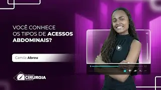 Live #116 - Você Conhece os Tipos de Acessos Abdominais?