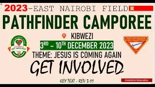 2023 East Nairobi Field camporee (Kibwezi) - Preparations Highlight