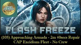(105) Approaching Armada - 2 Mins 40 Secs Repair - Driven - CAP Excidium Fleet - No Crew