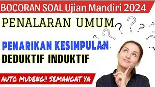 BOCORAN SOAL (PENALARAN UMUM)Penarikan Kesimpulan (deduktif induktif)