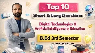 Digital Technologies & AI in Education | Top 10 Gunshot Qs | B.Ed 1st Sem Jan 2026 | OU KU TU PU MGU