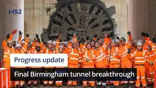 HS2 celebrates final Birmingham tunnel breakthrough