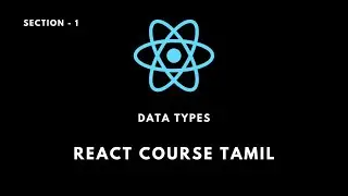 Section 1 | Data Types in JS | React Course Tamil #தமிழ் #javascript