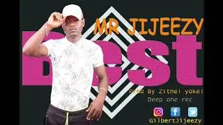 Mr Jijeezy- BEST_prod By Zithe _@Yokel Zithel yokel Empire