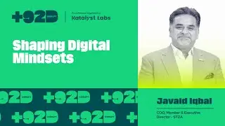 Shaping Digital Mindsets by Javaid Iqbal | +92Disrupt: ISL Edition