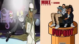 (AMV) Mike Sherm Ft. SOB x RBE (DaBoii) - Pop Out