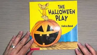 The Halloween Play by Felicia Bond for Scholastic INC read aloud for kids