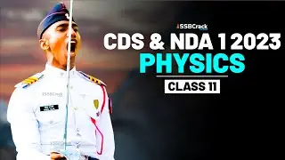 NDA & CDS 1 2023 Exam GK 100 Days Crash Course - Physics - Class 11