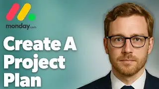How To Create A Project Plan In Monday.Com [& Template To Use!] (2025 Guide)