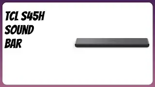 REVIEW (2025): TCL S45H Sound Bar. Features.