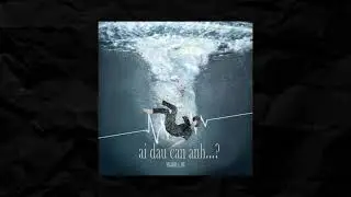 ai dau can anh...? -Vxllish x @nie_official | OFFICIAL AUDIO |