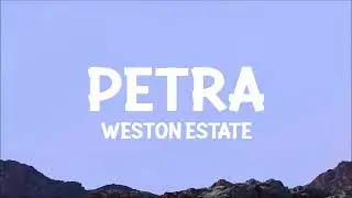 Weston Estate - Petra (Lyrics)