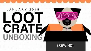 LootCrate Opening - Rewind - January 2015