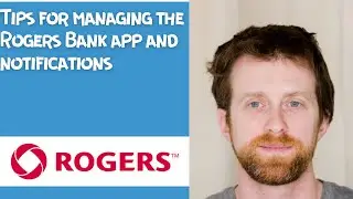 Tips for managing the Rogers Bank app and notifications