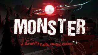 Monster - a Gravity Falls music video