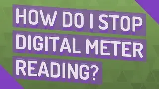 How do I stop digital meter reading?