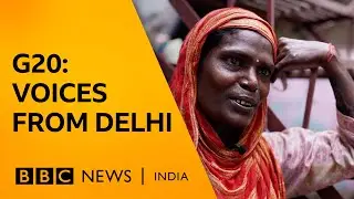 The two sides of Delhi's makeover for the G20 | BBC News India