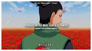 『AMV』 Naruto Shippuden OP.4 |「Closer」&mdash; Joe Inoue 【Sub. Espa&ntilde;ol + Romaji】