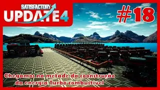 Satisfactory Update 4 episodio 18: Eletrobr&aacute;s tomando forma e completando alguns marcos