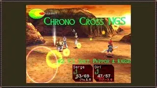 Chrono Cross NGS Challenge- #2: Solt, Peppor and Karsh