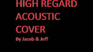 High Regard Acoustic Cover