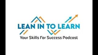 Lean In to Learn Ep.18: Ensuring A Return on Your Training Dollar with guest Dr. Lewena Bayer
