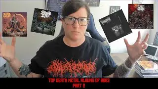 My Top Death Metal Albums of 2023: Part 2