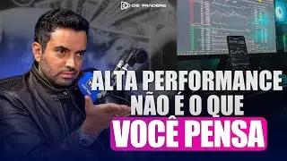 O SEGREDO da ALTA PERFORMANCE no TRADING (n&atilde;o &eacute; GANHAR DINHEIRO)