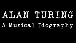 Alan Turing - A Musical Biography - WEST END SHOW, Wonderville