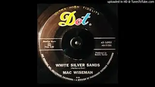 Mac Wiseman - White Silver Sands - Dot (Rock n' Roll) Bonnie Guitar