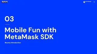 Mobile Fun with MetaMask SDK | Not Another Virtual Hackathon @Consensys