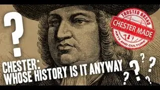 Chester: Whose History Is It, Anyway?